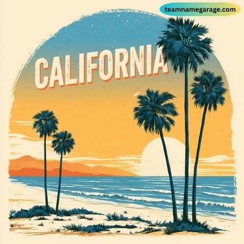 Best California Team Name Ideas