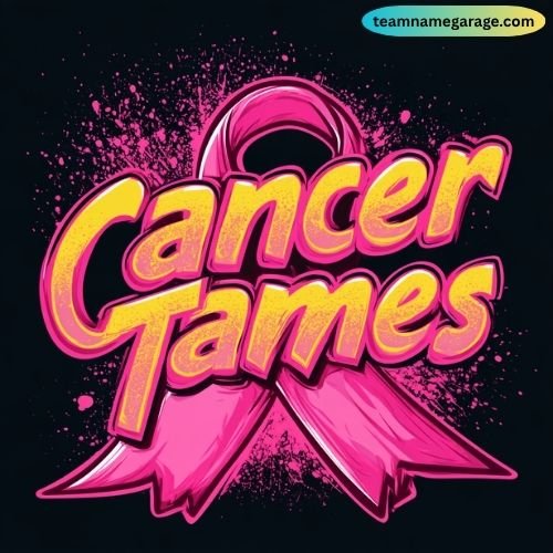 Best Cancer Team Names