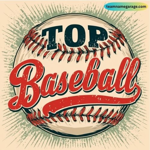 Top Baseball Team Names